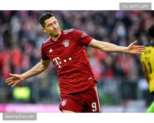 莱万多夫斯基在拜仁体系中的终结作用如何被最大化